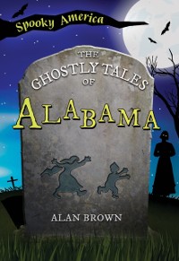 Cover Ghostly Tales of Alabama