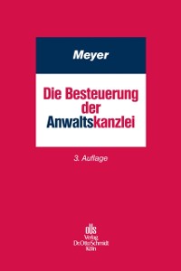 Cover Die Besteuerung der Anwaltskanzlei