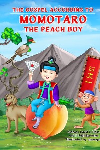 Cover The Gospel According to Momotaro, the Peach Boy