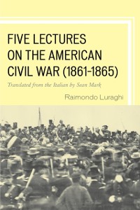 Cover Five Lectures on the American Civil War, 1861-1865