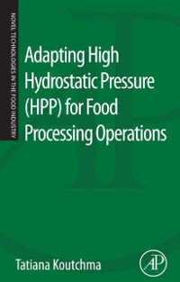 Cover Adapting High Hydrostatic Pressure (HPP) for Food Processing Operations