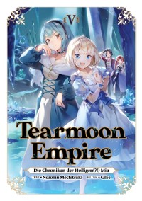 Cover Tearmoon Empire: Die Chroniken der Heiligen(?!) Mia (Light Novel): Band 5