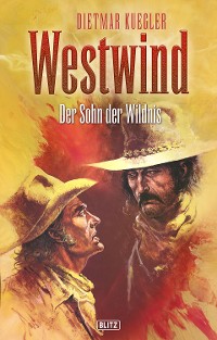 Cover Dietmar Kueglers Westwind 03: Der Sohn der Wildnis