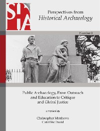 Cover Public Archaeology, From Outreach and Education to Critique and Global Justice