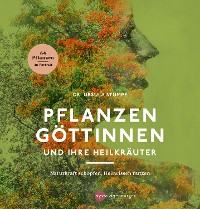 Cover Pflanzengöttinnen und ihre Heilkräuter