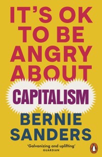 Cover It's OK To Be Angry About Capitalism