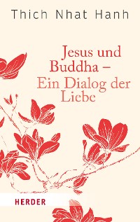 Cover Jesus und Buddha - Ein Dialog der Liebe