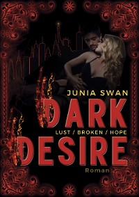 Cover Dark Desire LUST/BROKEN/HOPE