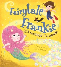 Cover Fairytale Frankie and the Mermaid Escapade