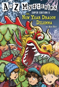 Cover to Z Mysteries Super Edition #5: The New Year Dragon Dilemma