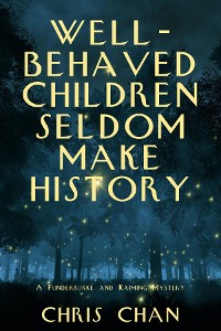 Cover Well-Behaved Children Seldom Make History