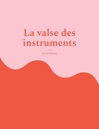 Cover La valse des instruments