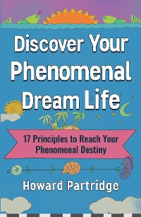 Cover Discover Your Phenomenal Dream Life