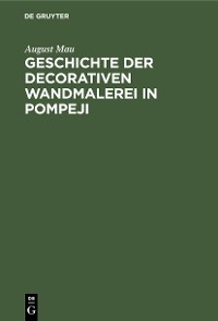 Cover Geschichte der decorativen Wandmalerei in Pompeji