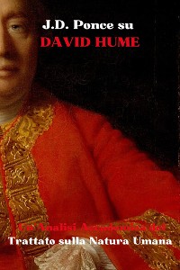 Cover J.D. Ponce su David Hume: Un'Analisi Accademica del Trattato sulla Natura Umana