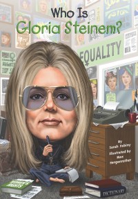 Cover Who Is Gloria Steinem?