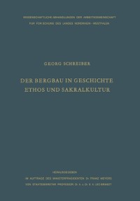 Cover Der Bergbau in Geschichte, Ethos und Sakralkultur