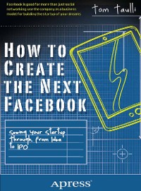 Cover How to Create the Next Facebook