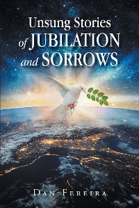 Cover Unsung Stories of Jubilation and Sorrows