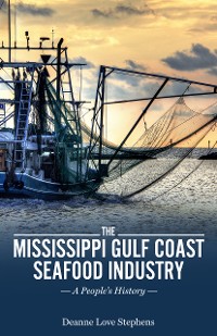 Cover The Mississippi Gulf Coast Seafood Industry