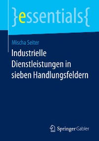 Cover Industrielle Dienstleistungen in sieben Handlungsfeldern