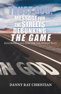 Cover Trust God: Message for the Streets Debunking the Game
