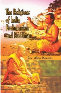 Cover Religions of India Brahmanism and Buddhism