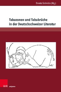 Cover Tabuzonen und Tabubrüche in der Deutschschweizer Literatur