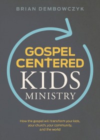 Cover Gospel-Centered Kids Ministry