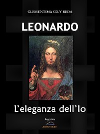 Cover LEONARDO. L'eleganza dell'Io