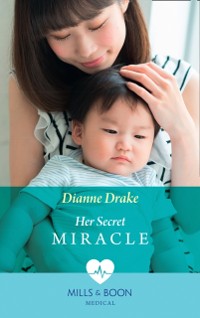 Cover Her Secret Miracle (Mills & Boon Medical)