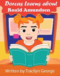 Cover Dorcas Learns About Roald Amundsen