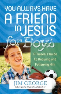 Cover You Always Have a Friend in Jesus for Boys