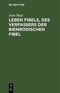 Cover Leben Fibels, des Verfassers der Bienrodischen Fibel