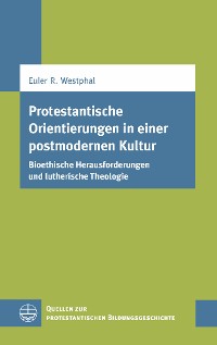 Cover Protestantische Orientierungen in einer postmodernen Kultur