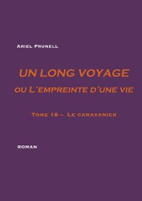 Cover Un long voyage ou L'empreinte d'une vie - tome 18