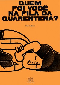 Cover Quem foi você na fila da quarentena?