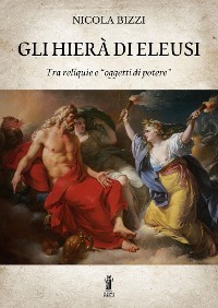 Cover Gli Hierà di Eleusi, tra reliquie e “oggetti di potere”