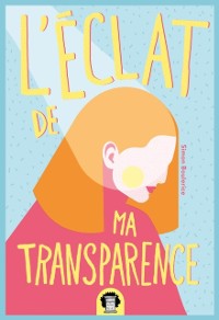 Cover L'eclat de ma transparence