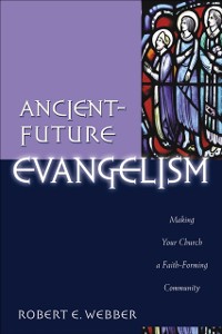 Cover Ancient-Future Evangelism (Ancient-Future)