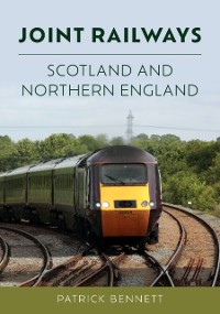 Cover Joint Railways: Scotland and Northern England