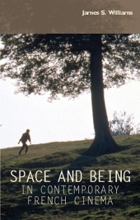 Cover Space and being in contemporary French cinema