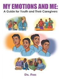 Cover My Emotions and Me: a Guide for Youth and Their Caregivers
