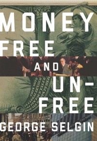 Cover Money : Free and Unfree