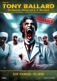 Cover Tony Ballard - Reloaded, Band 90: Die Vampir-Klinik