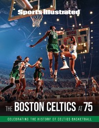 Cover Sports Illustrated The Boston Celtics at 75