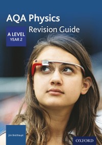 Cover AQA Physics: A Level Year 2 Revision Guide