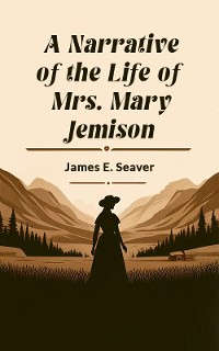 Cover A Narrative of the Life of Mrs. Mary Jemison