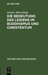 Cover Die Bedeutung des Leidens im Buddhismus und Christentum