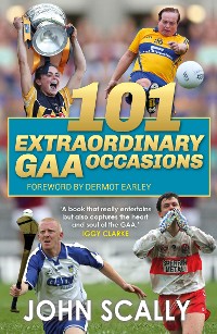 Cover 100 Extraordinary GAA Occasions
